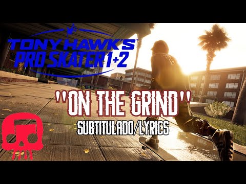 TONY HAWK PRO SKATER RAP Por JT Music  "On the Grind" Subtitulado/Lyrics
