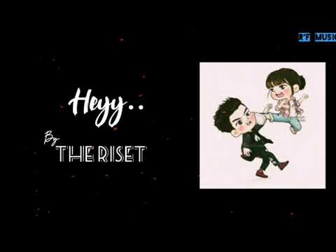 THE RISET  - HEYY (Lyrics)