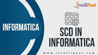 SCD in Informatica | Informatica Tutorial | Informatica Online Training - Intellipaat