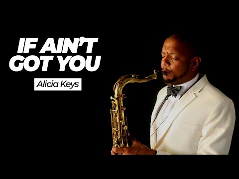 If I Ain't Got You | Saxofone Cover