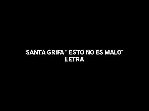 Santa Grifa - Esto No Es Malo (Letra)