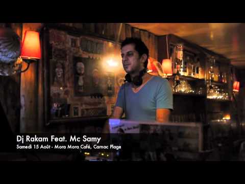 DJ RAKAM FEAT. MC SAMY - 15 AOÛT - MORA MORA CAFÉ