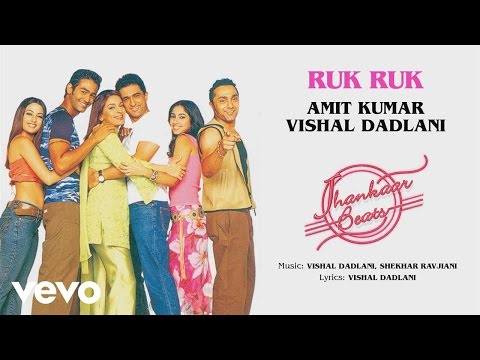 Ruk Ruk Best Audio Song - Jhankaar Beats|Rahul Bose|Sanjay Suri|Amit Kumar|Vishal Dadlani