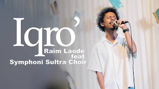 Download lagu IQRO' - RAIM LAODE Ft. Symphoni Sultra Choir mp3