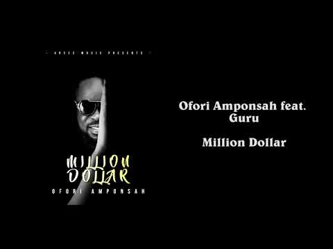 Ofori Amponsah feat. Guru - Million Dollar