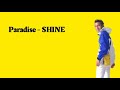 SHINE - Paradise ( lyrics video)