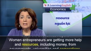 Phát âm chuẩn - Anh ngữ đặc biệt: Women Entrepreneurship Rising (VOA)