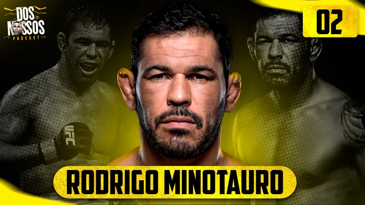 RODRIGO MINOTAURO - DOS NOSSOS PODCAST #02
