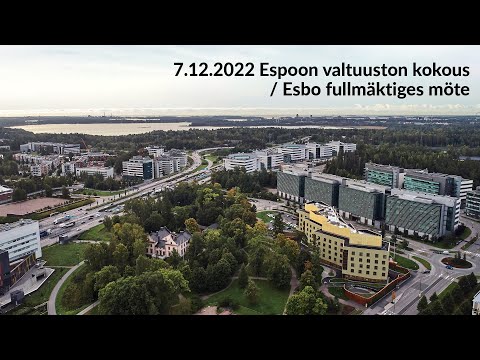 , title : 'Espoon kaupunginvaltuuston kokous - Esbo fullmäktiges möte 7.12.2022'