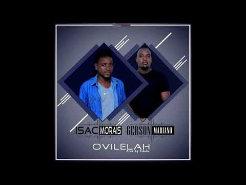 Isac Morais feat. Gerson Mariano - Ovilelah