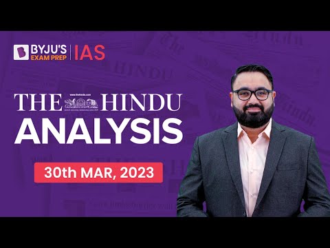 The Hindu Newspaper Analysis | 30 March 2023 | Current Affairs Today | UPSC Editorial Analysis