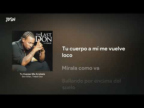 Tu Cuerpo Me Arrebata - Don Omar, Trebol Clan [Letra / Lyrics]