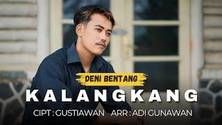 Download lagu KALANGKANG - DENI BENTANG mp3