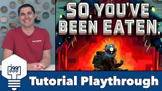 So, You've Been Eaten. video thumbnail