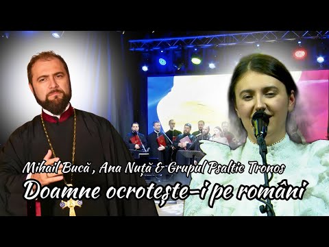Mihail Bucă, Ana Nuță și Grupul Psaltic Tronos - Doamne ocrotește-i pe români @MihailBuca