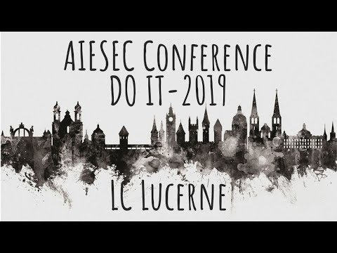 AIESEC - DO IT Conference 2019 LC Lucerne