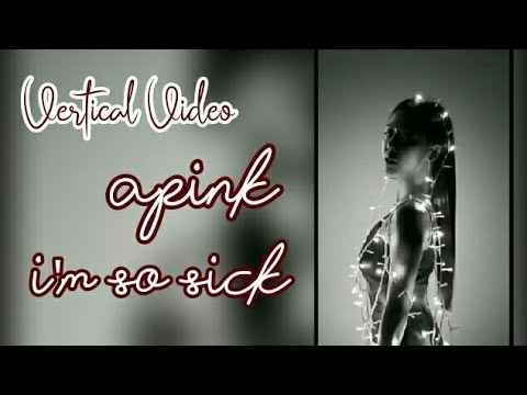 [Vertical Video] APink — I'm so sick