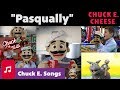 Oh Oh Oh, Pasqually! by Chuck E. Cheese