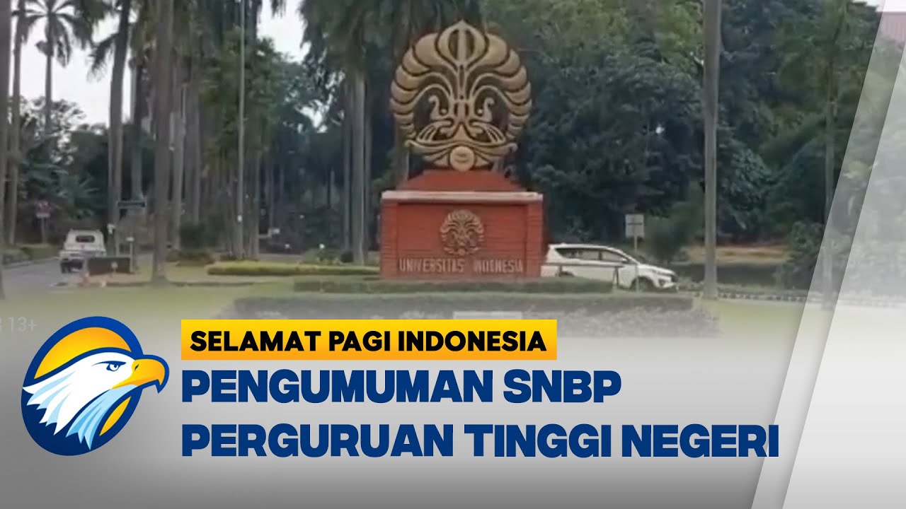 Pengumuman SNBP Masuk Perguruan Tinggi Negeri - [Selamat Pagi Indonesia]