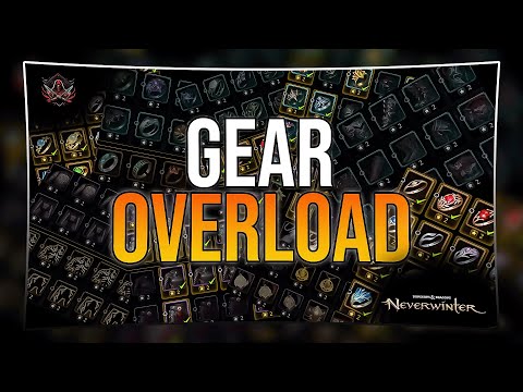 Neverwinter - Gear Overload !