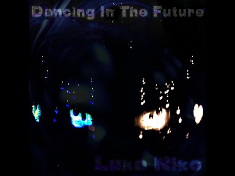 Luka Niko - Dancing In The Future