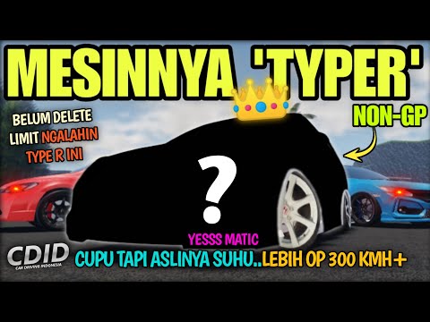 HIDDEN CAR NON-GP LIKE TYPE R ENGINE SPEC, IT'S AUTOMATIC FASTER 300 KM/H+ | CDID V2.4 Roblox
