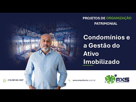 Condomínios e a Gestão do Ativo Imobilizado Consultoria Empresarial Passivo Bancário Ativo Imobilizado Ativo Fixo