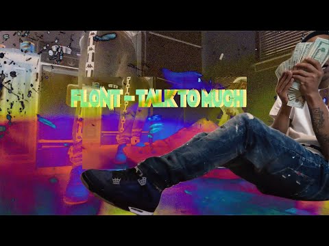 Flont - Talk Too Much (Official Music Video)