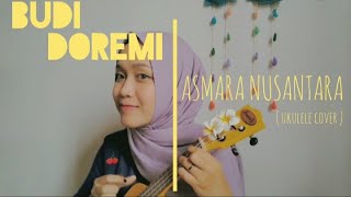Budi Doremi - Asmara Nusantara | Ukulele Cover