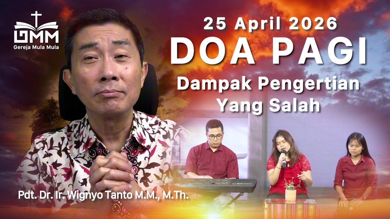 DOA PAGI | Tujuan Hidup Ini – 25 April 2026 | Ps. Wignyo Tanto