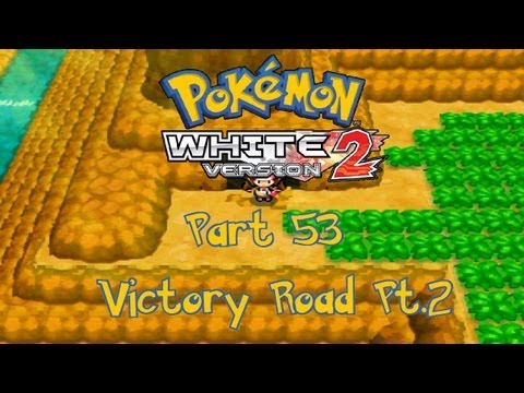 Pokémon White 2 Part 53 - Victory Road Pt.2