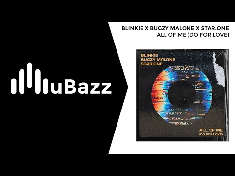 Blinkie X Bugzy Malone X Star.One - All Of Me (Do For Love) [UK Garage]
