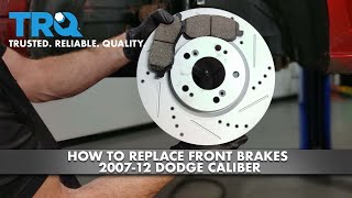 How To Replace Front Brakes 2007-12 Dodge Caliber
