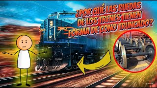 ¿POR QUÉ LAS RUEDAS DE LOS TRENES, TIENEN FORMA DE CONO TRUNCADO? ABRO HILO - CURIOSIDADES
