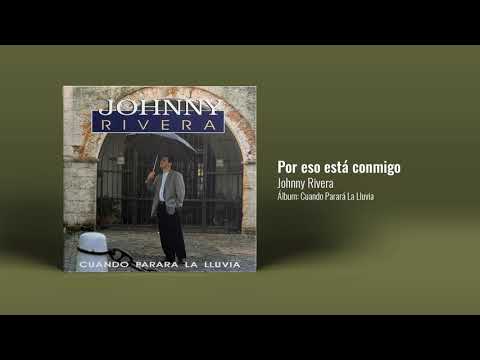 Johnny Rivera - Por Eso Está Conmigo (Audio Oficial)