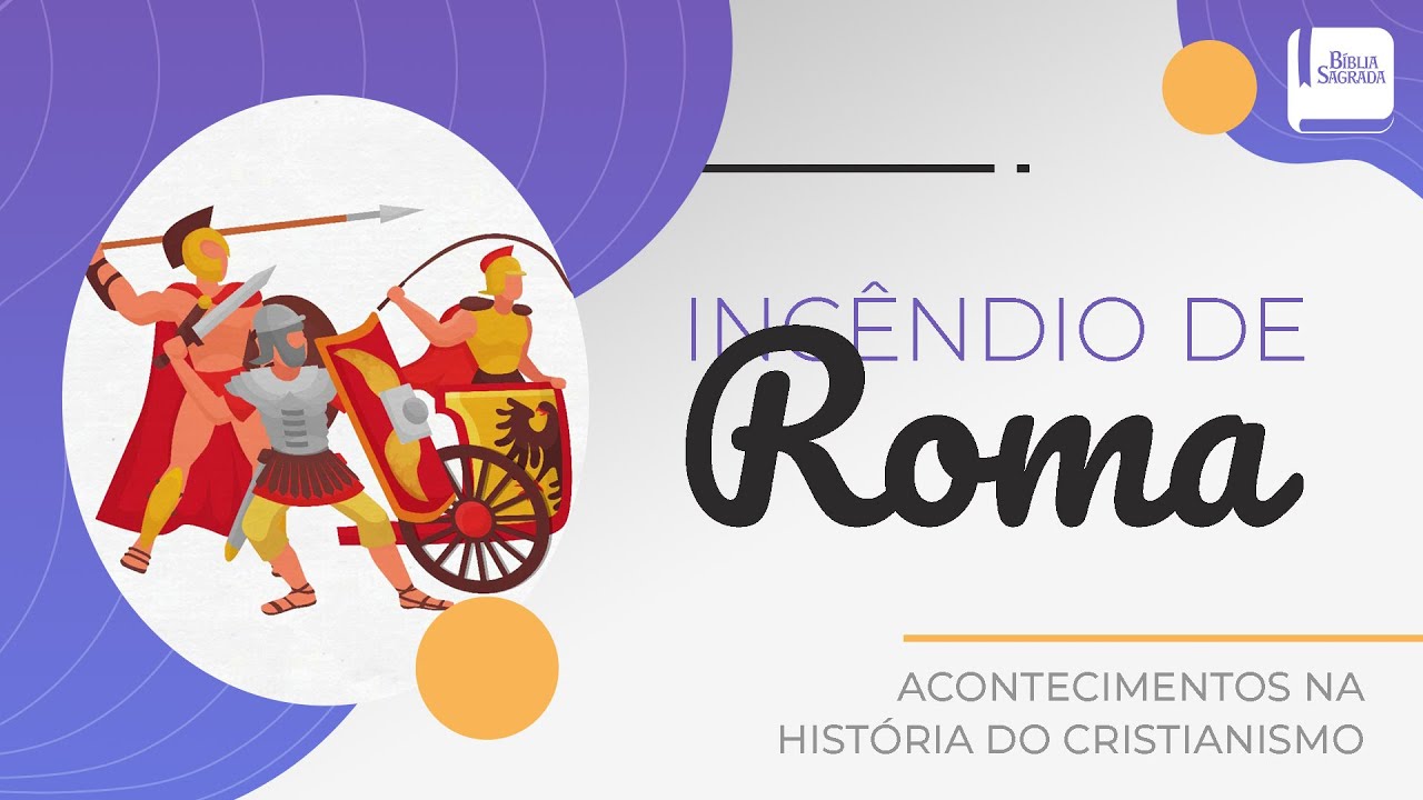 O Incêndio de Roma - Aplicativo da Bíblia