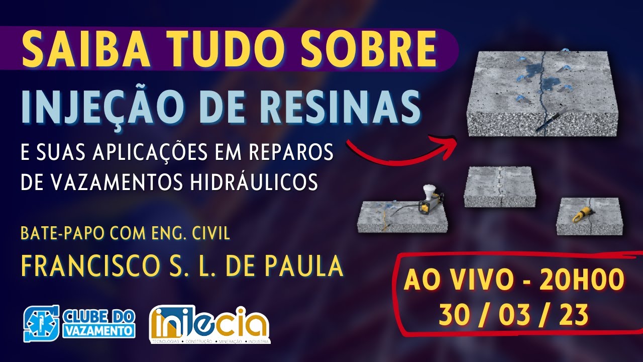 APRENDA TUDO SOBRE INJEÇÃO DE RESINAS EM REPAROS HIDRÁULICOS | ENG. FRANCISCO S. L. DE PAULA