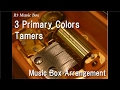 3 Primary Colors/Tamers [Music Box] (Anime 