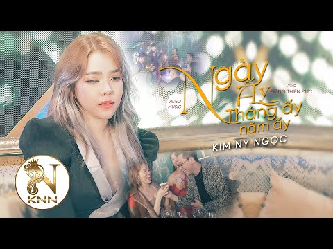 Ngày ấy tháng ấy năm ấy - Kim Ny Ngọc