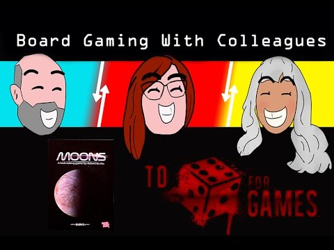 Moons: Board Gaming with Colleagues - To Die For Games 