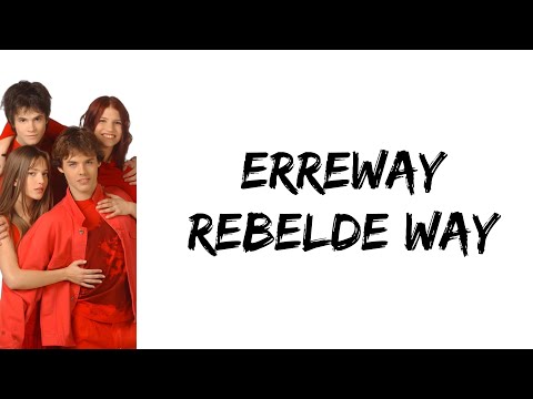 Erreway - Rebelde way (letra)