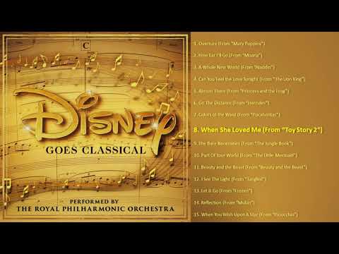 Disney Goes Classical 8. When She Loved Me (From “Toy Story 2”)