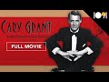 Cary Grant: A Gentlemen's Gentleman (FULL DOCUMENTARY)