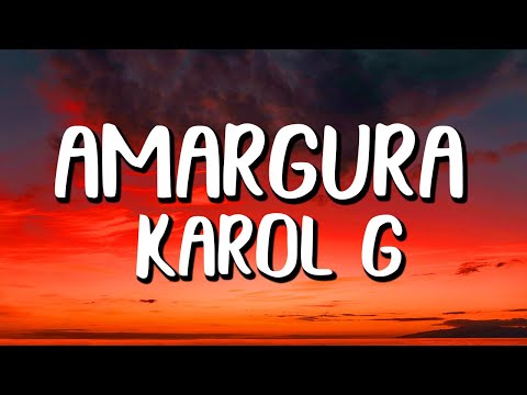 KAROL G - AMARGURA (Letra/Lyrics)
