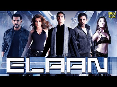 Elaan | Hindi Full Movie | John Abraham, Ameesha Patel, Lara Dutta, Rahul Khanna | Hindi Movie 2024