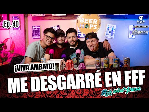 ACÁ ENTRE PANAS Ep. 40 - Me DESGARRÉ en fiestas de AMBATO  (Reinas, Carnaval y FFF )