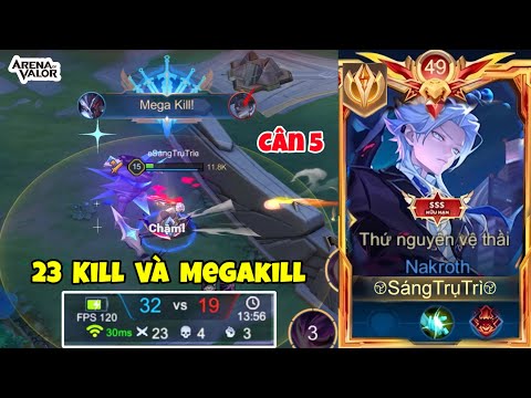 Băng Trụ Ăn Megakill Và 23 Kill Của Top Nakroth