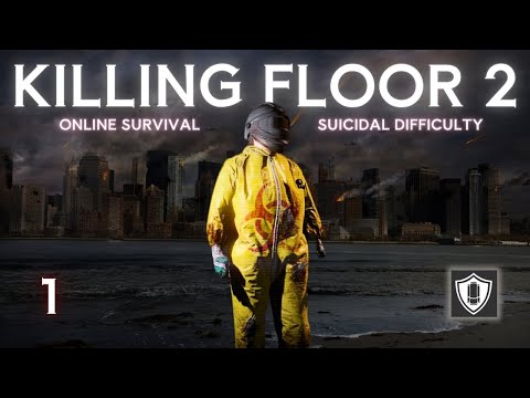 Suicidal Survival 'Long' -  (No Cuts/No Commentary) - Killing Floor 2 - Multiplayer #1