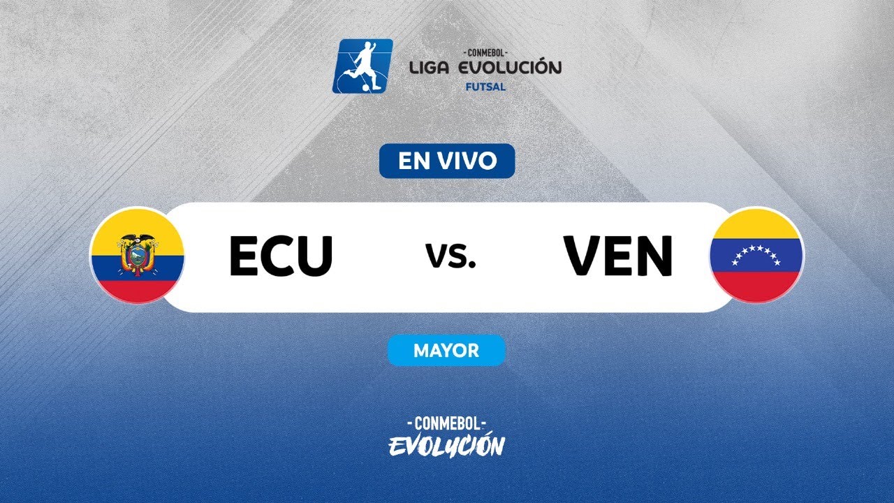 EN VIVO | ECUADOR vs. VENEZUELA | CONMEBOL LIGA EVOLUCIÓN FUTSAL - ZONA NORTE | MAYOR