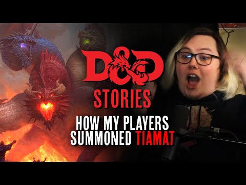 D&D Stories: How my players summoned Tiamat